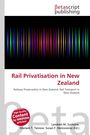 "Rail Privatisation in New Zealand". Oben Betascript Publishing Logo, darunter bunte vertikale Streifen.