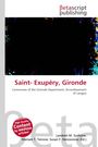 Saint-Exupéry, Gironde. Communes of the Gironde Department, Arrondissement of Langon. Logo oben: Betascript publishing.