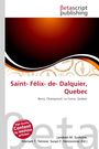 "Saint-Félix-de-Dalquier, Quebec. Berry, Champneuf, La Corne, Quebec. Betascript Publishing. Roter, schwarzer Hintergrund."