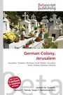 "German Colony, Jerusalem", darunter Begriffe wie Jerusalem, Templers, und mehr. Friedhof mit bunten Blumen.