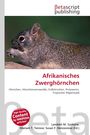 Afrikanisches Zwerghörnchen. Ein Hörnchen sitzt seitlich, es hält etwas in den Pfoten. Oben das Logo "Betascript Publishing".