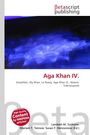Oben "Betascript Publishing" Logo. Titel: "Aga Khan IV." Untertitel: "Ismailiten, Aly Khan, Le Rosey…" Unten rote Plakette.