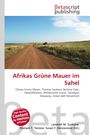 "Afrikas Grüne Mauer im Sahel" in Rot, Liste mit Themen. Oben Logo "Betascript Publishing." Bild mit Weg und Wiesen.