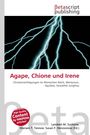 Agape, Chione und Irene, Buch