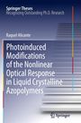 Raquel Alicante: Photoinduced Modifications of the Nonlinear Optical Response in Liquid Crystalline Azopolymers, Buch