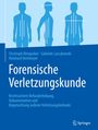 Christoph G. Birngruber: Forensische Verletzungskunde, Buch