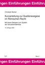 Christoph Becker: Kurzanleitung zur Quellenexegese im Römischen Recht, Buch