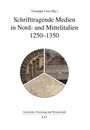 : Schrifttragende Medien in Nord- und Mittelitalien 1250-1350, Buch