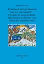 Karl-Friedrich Haag: "Es ist noch nicht erschienen, was wir sein werden" - Einblicke in unterschiedliche Sprachräume des Redens vom Menschen und seiner Seele, Buch
