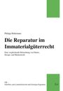 Philipp Mohrmann: Die Reparatur im Immaterialgüterrecht, Buch