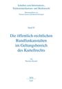 Thorsten Kreckel: Die öffentlich-rechtlichen Rundfunkanstalten im Geltungsbereich des Kartellrechts, Buch