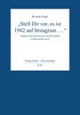 Ricarda Singh: "Stell Dir vor, es ist 1942 auf Instagram ...", Buch