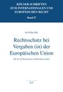Jan Helge Mey: Rechtsschutz bei Vergaben (in) der Europäischen Union, Buch