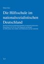 Dieter Gers: Die Hilfsschule im nationalsozialistischen Deutschland, Buch