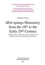 Vita regularis: Ordnungen und Deutungen religiösen Lebens. Titel: "dPal-spungs Monastery from the 18th to the Early 20th Century".