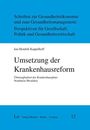 Jan-Hendrik Kappelhoff: Umsetzung der Krankenhausreform, Buch
