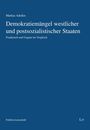 Buchtitel: "Demokratiemängel westlicher und postsozialistischer Staaten". Autor: Markas Adeikis. Thema: Politikwissenschaft.