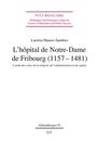 Titel: "Vita Regularis: L'hôpital de Notre-Dame de Fribourg (1157–1481)" von Laetitia Mauris-Sauthier, Abhandlungen 91, LIT.