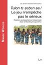 Le jeu n'empêche pas le sérieux, Buch