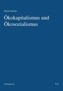 Daniel Stosiek: Ökokapitalismus und Ökosozialismus, Buch