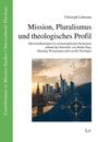 Christoph Lehmann: Mission, Pluralismus und theologisches Profil, Buch