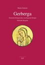 "Martin Schuster: Gerberga. Ottonische Königstochter, karolingische Königin. Politische Biografie. Illustration einer Frau mit Buch."
