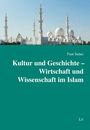 „Kultur und Geschichte – Wirtschaft und Wissenschaft im Islam“ von Fuat Sanac, unten ein Bild einer Moschee.