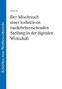 Zhiren Xu: Der Missbrauch einer kollektiven marktbeherrschenden Stellung in der digitalen Wirtschaft, Buch
