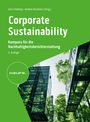: Corporate Sustainability - Kompass für die Nachhaltigkeitsberichterstattung 3. Auflage, Buch