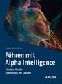 Barbara Liebermeister: Führen mit Alpha Intelligence, Buch