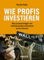 Sascha Rabe: Wie Profis investieren, Buch