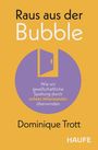 Dominique Trott: Raus aus der Bubble!, Buch