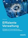 Text: "Michael Ahr, Effiziente Verwaltung, Strategien zur Prozessoptimierung, Digitalisierung und zum Bürokratieabbau, HAUFE." Im Hintergrund sind Zahnräder und digitale Schaltkreise in Blau zu sehen.