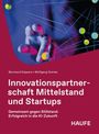 Titel: „Innovationspartnerschaft Mittelstand und Startups“. Untertitel: „Gemeinsam gegen Stillstand. Erfolgreich in die KI-Zukunft“. Autoren: Bernhard Küppers, Wolfgang Grenke. Im Hintergrund ein Finger, der auf ein Netzwerk aus Linien und Punkten zeigt.