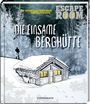 Alex Steiner: Escape Room - Die einsame Berghütte, Buch