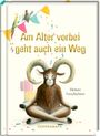 : Am Alter vorbei geht auch ein Weg, Buch