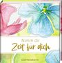 : Nimm dir Zeit für dich, Buch