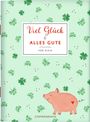 Text: "Viel Glück & Alles Gute für Dich". Illustration mit Kleeblättern und lächelndem Schwein auf grünem Hintergrund.