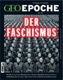 Aufschrift: "DER FASCHISMUS" in Weiß auf Rot. Darunter Uniformierte in Reihen. Oben Titel: "GEO EPOCHE".