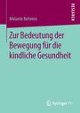 Melanie Behrens: Zur Bedeutung der Bewegung für die kindliche Gesundheit, Buch