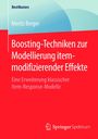 Moritz Berger: Boosting-Techniken zur Modellierung itemmodifizierender Effekte, Buch