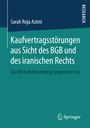 Sarah Roja Azimi: Kaufvertragsstörungen aus Sicht des BGB und des iranischen Rechts, Buch