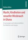 Bettina Böhm: Macht, Kindheiten und sexueller Missbrauch in Ghana, Buch