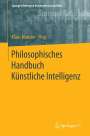 : Philosophisches Handbuch Künstliche Intelligenz, Buch