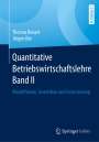 Jürgen Bär: Quantitative Betriebswirtschaftslehre Band II, Buch