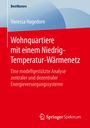 Vanessa Hagedorn: Wohnquartiere mit einem Niedrig-Temperatur-Wärmenetz, Buch