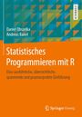 Daniel Obszelka: Statistisches Programmieren mit R, Buch