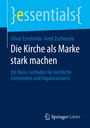 Oliver Errichiello: Die Kirche als Marke stark machen, Buch