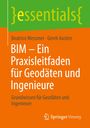Gerrit Austen: BIM ¿ Ein Praxisleitfaden für Geodäten und Ingenieure, Buch