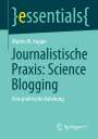Martin W. Angler: Journalistische Praxis: Science Blogging, Buch
